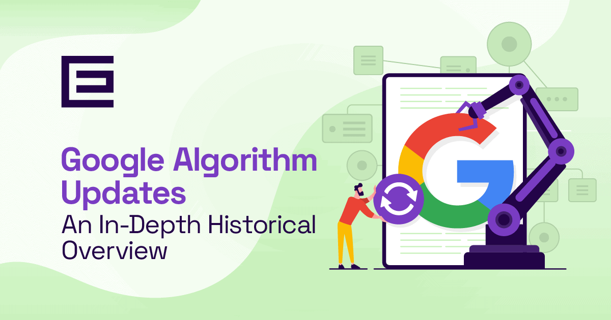 Google Algorithm Updates: An In-Depth Historical Overview