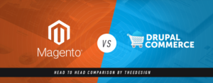 Magento vs. Drupal Commerce - An Ecommerce Platform Comparison by TheeDesign