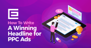 How To Write A Winning Headline For PPC Ads