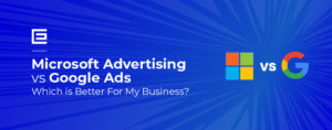 Google Ads vs Microsoft Advertising