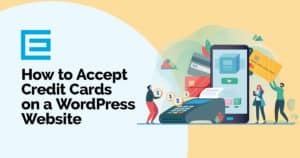 How to Accept Credit Cards on a Wordpress Website