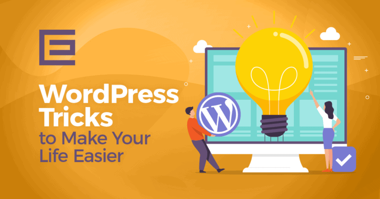 WordPress Tricks to Make Your Life Easier