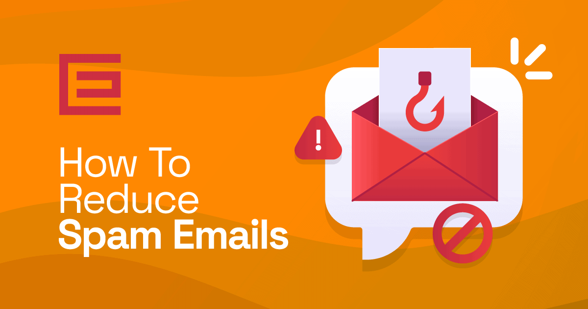 How to Reduce Spam Emails