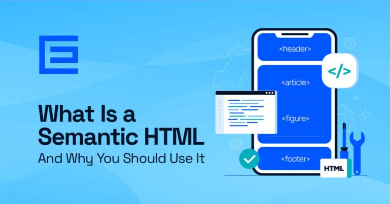 What Is Semantic HTML? (And Why You Should Use It)