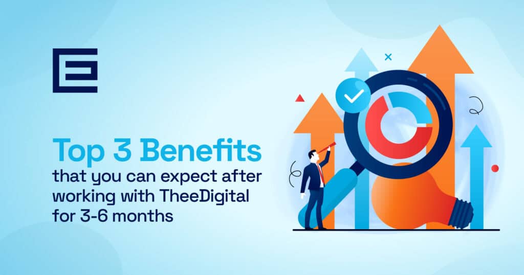 Top 3 benefits you can expect from theedigital